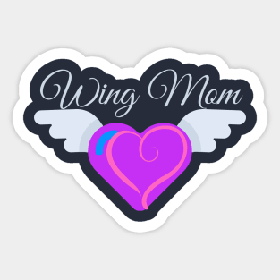 Wing Mom WingMom WingMoms design support of our children in BMT support group Sticker